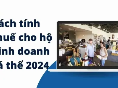 Hộ kinh doanh đóng thuế như thế nào? Cách tính thuế khoán