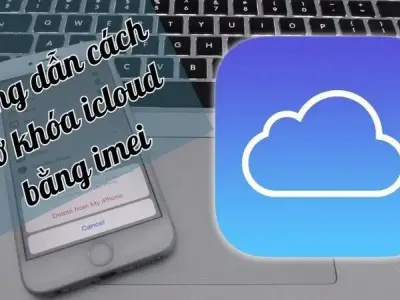 Hướng dẫn mở khóa icloud bằng imei nhanh chóng và hiệu quả