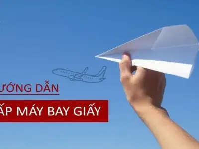 Hướng dẫn gấp máy bay siêu đẹp và siêu dễ