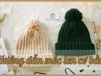 Hướng dẫn móc len cơ bản và dễ hiểu nhất