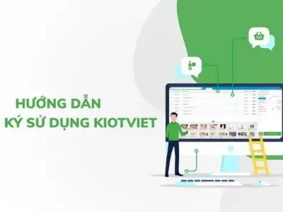 Hướng dẫn sử dụng kiotviet chi tiết nhất cho doanh nghiệp của bạn