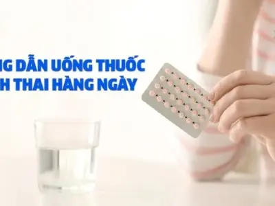Hướng dẫn uống thuốc tránh thai hàng ngày an toàn và hiệu quả