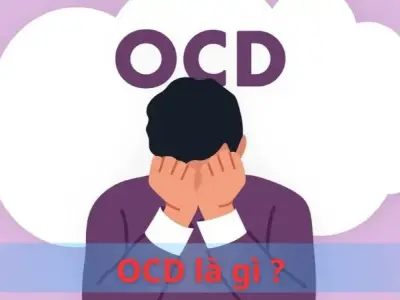 OCD là gì? Giải mã rối loạn ám ảnh cưỡng chế