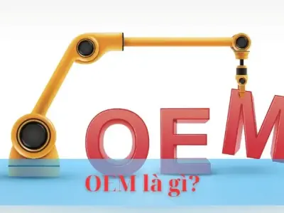Giải mã OEM là gì? Hé lộ bí mật sản xuất trong thế giới kinh doanh