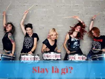Slay là gì? Giải mã bí ẩn của từ lóng phổ biến trên mạng xã hội