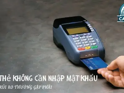Quẹt thẻ không cần nhập mật khẩu - Những rủi ro thường gặp phải