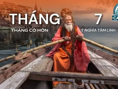 Tháng 7 cô hồn - Nguồn gốc và ý nghĩa tâm linh của tháng ma quỷ
