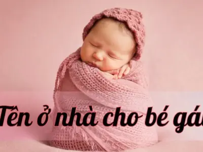 500+ Tên ở nhà cho bé gái hay và ý nghĩa hợp phong thuỷ