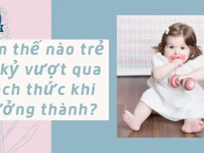Trẻ tự kỷ lớn lên sẽ như thế nào? Những điều cha mẹ cần biết