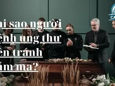 Tại sao người bệnh ung thư nên tránh đám ma?