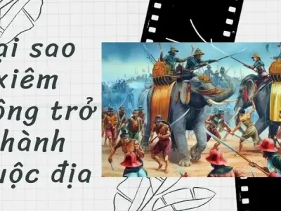 Xiêm là nước duy nhất không trở thành thuộc địa