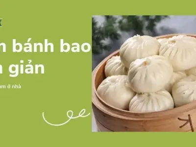 Cách làm bánh bao tại nhà đơn giản