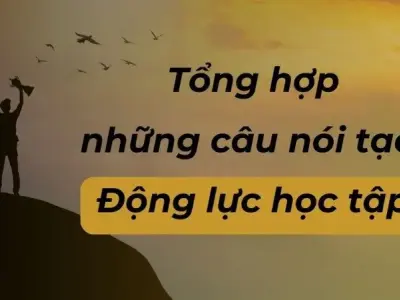 Top 50+ những câu nói tạo động lực học tập hay dành cho học sinh, sinh viên