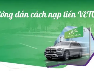 Hướng dẫn cách nạp tiền VETC nhanh chóng và đơn giản nhất