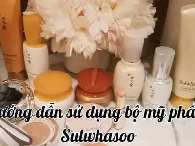 Hướng dẫn sử dụng bộ mỹ phẩm Sulwhasoo chi tiết và hiệu quả nhất