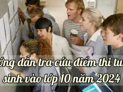 Hướng dẫn tra cứu điểm thi tuyển sinh vào lớp 10 năm 2024 ở các tỉnh thành