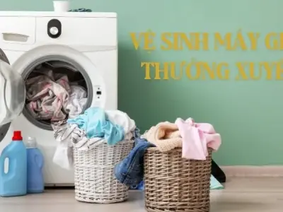 Cách vệ sinh máy giặt hiệu quả - Bí quyết từ thợ sửa máy giặt