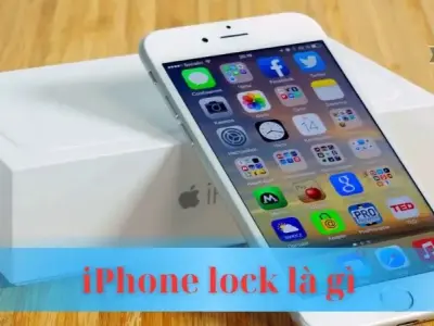 Giải mã iPhone Lock là gì? Nên mua hay không?