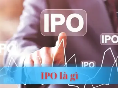 IPO là gì? Giải mã thị trường chứng khoán cho nhà đầu tư