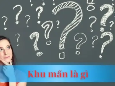 Khu mấn là gì? Giải nghĩa ngôn ngữ miền trung độc lạ