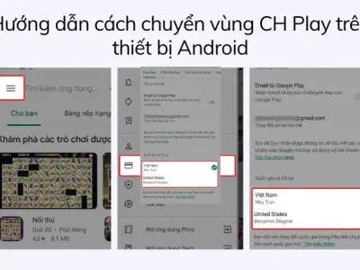 Hướng dẫn cách chuyển vùng CH Play đơn giản và an toàn