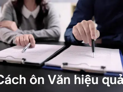 Cách ôn Văn hiệu quả giúp bạn nhớ lâu để đạt điểm cao