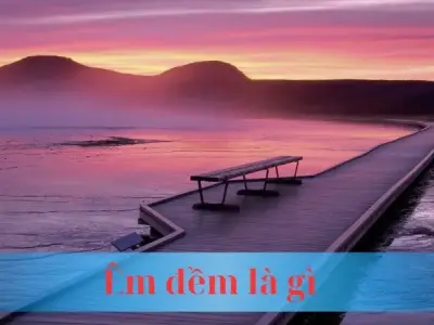 Êm đềm là gì? Giải mã ý nghĩa và cách cảm nhận sự êm đềm
