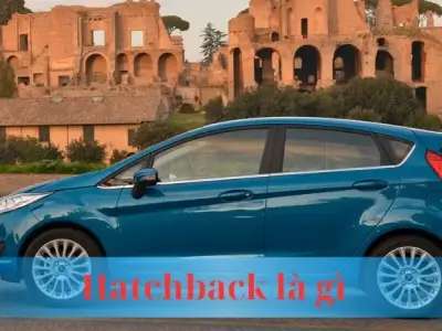 Hatchback là gì? Khám phá dòng xe hatchback tiện dụng