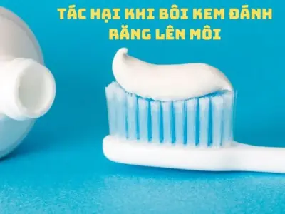 Tác hại khi bôi kem đánh răng lên môi