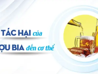 Tác hại rượu bia ảnh hưởng đến sức khỏe như thế nào?