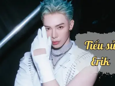 Tiểu sử Erik - Cuộc đời và sự nghiệp thành công của nam ca sĩ 