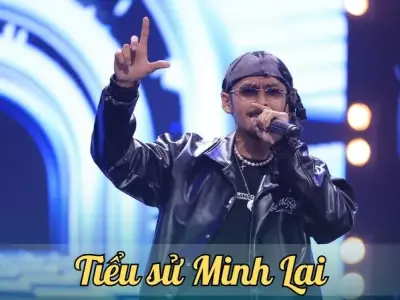 Tiểu sử Minh Lai - Hành trình sự nghiệp và thành tựu nổi bật