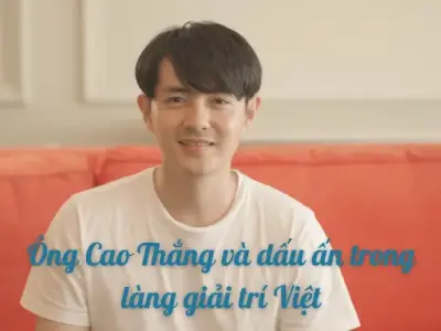 Tiểu sử Ông Cao Thắng và dấu ấn trong làng giải trí Việt
