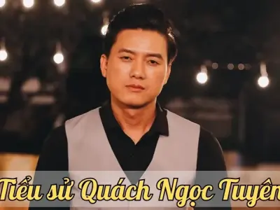 Tiểu sử Quách Ngọc Tuyên - Câu chuyện về sự kiên trì và đam mê trong nghề diễn