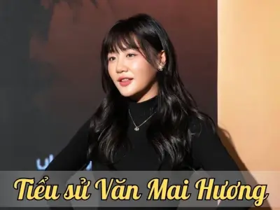 Tiểu sử Văn Mai Hương - Sự nghiệp, cuộc sống và thành tựu nổi bật
