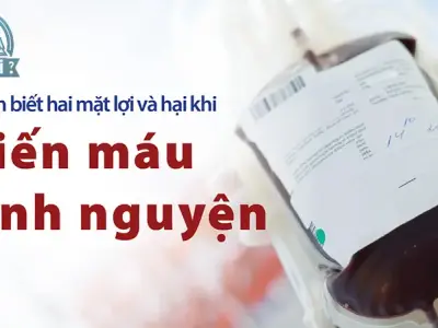 Tác hại và lợi ích của hiến máu - Bảo vệ sức khỏe như thế nào?