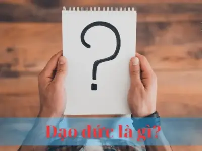 Đạo đức là gì? Ý nghĩa và vai trò của đạo đức trong xã hội 