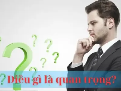 Điều gì là quan trọng? Câu hỏi muôn thuở của cuộc sống