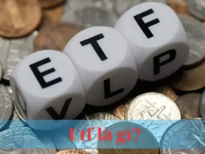 ETF là quỹ gì? Lợi ích và rủi ro của đầu tư quỹ ETF