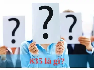 835 là gì? Khám phá ý nghĩa và ứng dụng của mã số 835