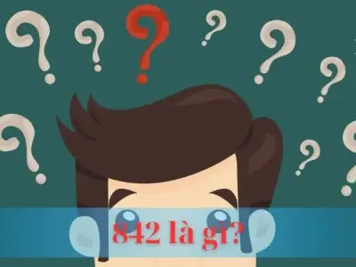 842 là gì? Khám phá ý nghĩa và ứng dụng của mã số 842