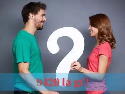 9420 là gi? Ý nghĩa và ứng dụng của mã số 9420