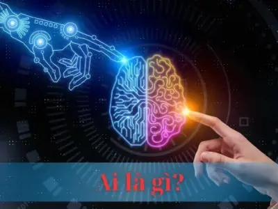 AI là gì? Tác động và ứng dụng của AI trong đời sống 