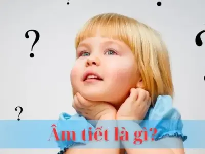 Âm tiết là gì? Giải mã bí ẩn đơn vị cấu tạo nên lời nói