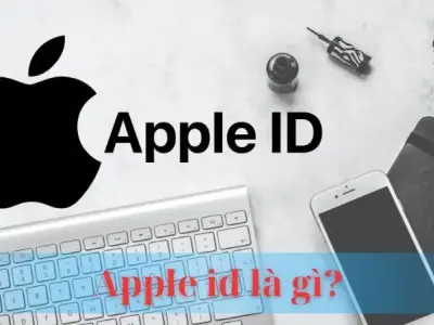 Apple ID là gì? Lợi ích, cách tạo và cách sử dụng Apple ID