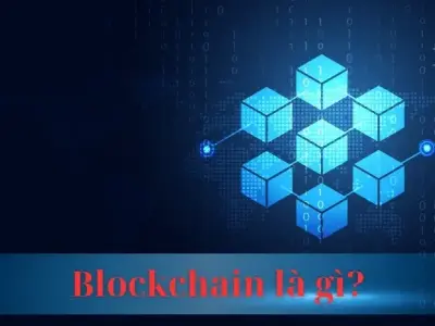 Blockchain là gì? Lợi ích và tiềm năng phát triển Blockchain