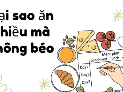 Tại sao ăn nhiều mà không béo - Chuyên gia tiết lộ lý do