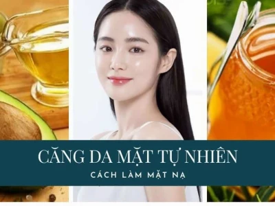 Bí quyết sở hữu làn da căng bóng, mịn màng tự nhiên tại nhà