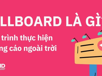 Billboard là gì? Hướng dẫn thực hiện quảng cáo ngoài trời hiệu quả
