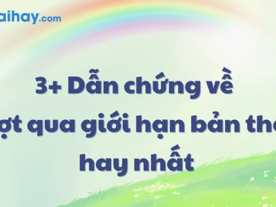 Câu nói hay về vượt qua giới hạn bản thân